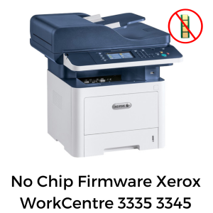 No Chip Firmware Xerox WorkCentre 3335 3345